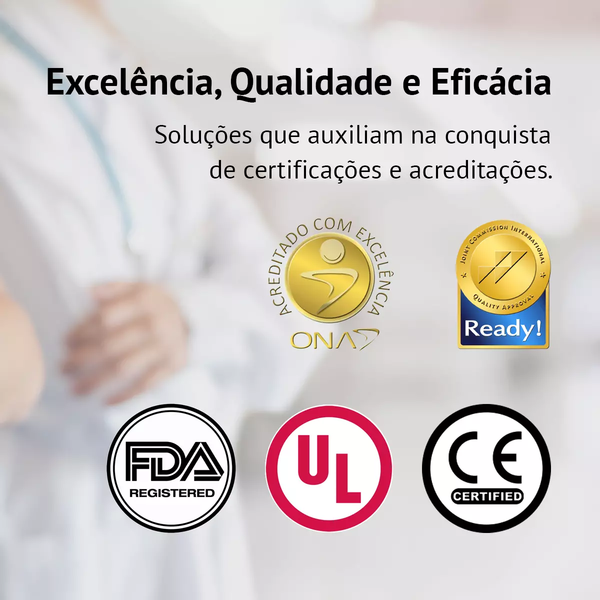 Certificações e acreditações, ONA, Joint Commission, FDA, UL e CE